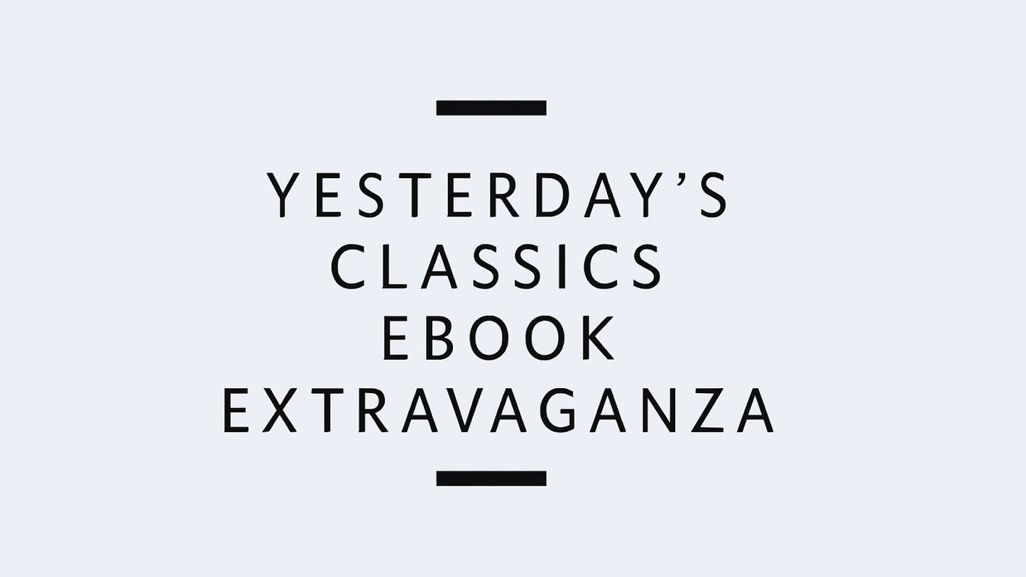 Yesterday's Classics Ebook Extravaganza