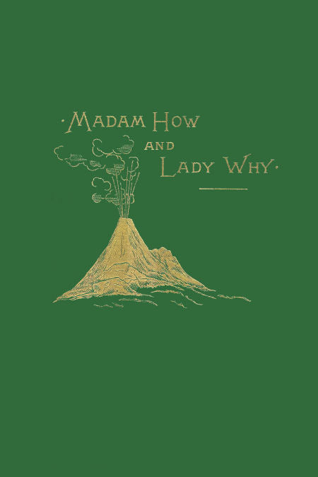 Madam How and Lady Why
