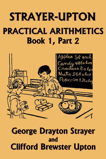 Strayer Upton Practical Arithmetics: Book 1