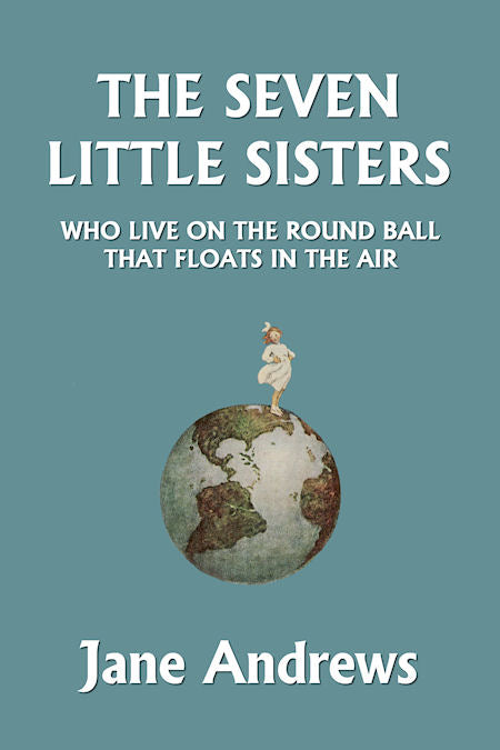 The Seven Little Sisters Who Live on the Round Ball