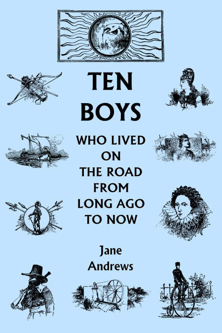Ten Boys Who Lived on the Road from Long Ago to Now