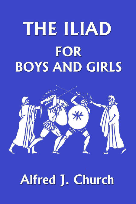 The Iliad for Boys and Girls