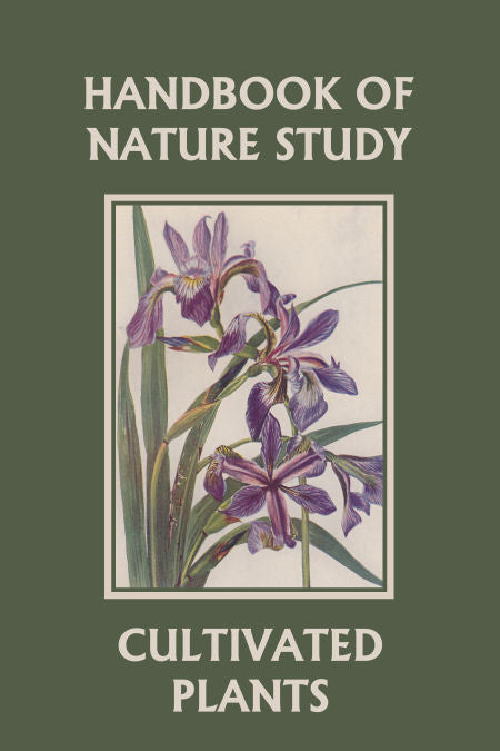Handbook of Nature Study: Cultivated Plants