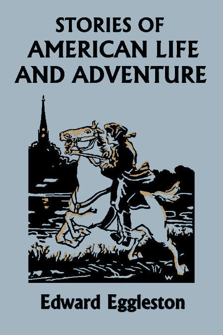 Stories of American Life and Adventure