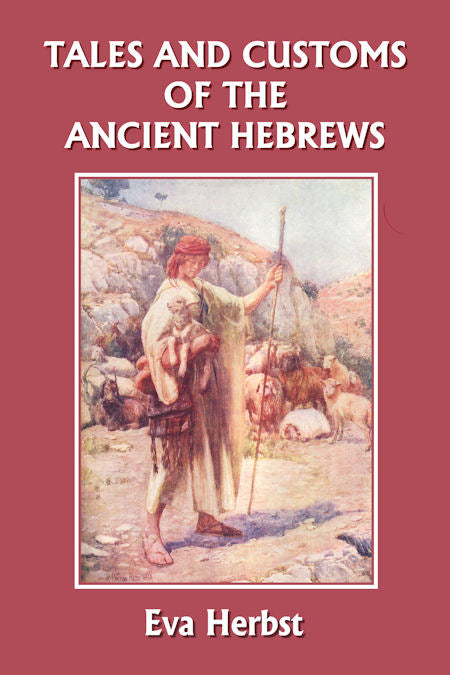 Tales and Customs of the Ancient Hebrews