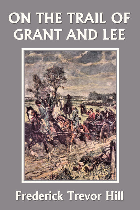 On the Trail of Grant and Lee