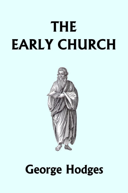 The Early Church from Ignatius to Augustine