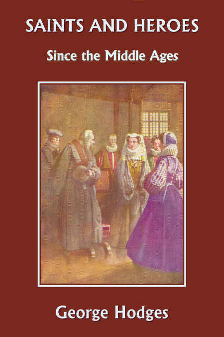 Saints and Heroes Since the Middle Ages