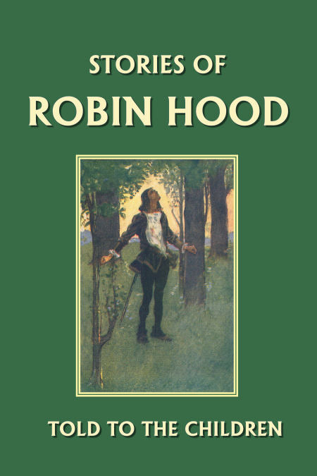 Stories of Robin Hood Told to the Children