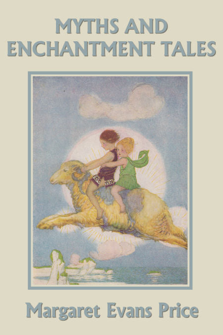 A Child's Book of Myths and Enchantment Tales
