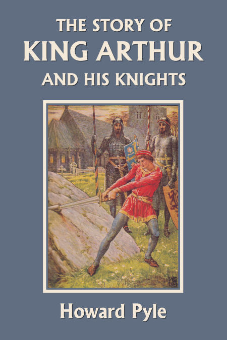 The Story of King Arthur and his Knights