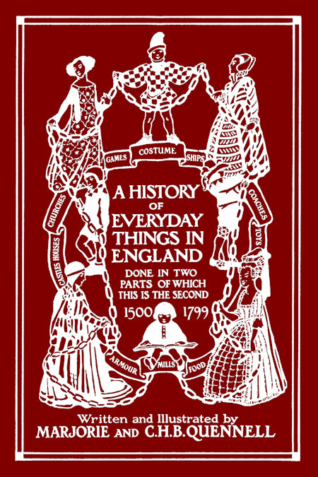 A History of Everyday Things in England: Volume II 1500-1799: Color Edition