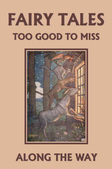 Fairy Tales Too Good to Miss: Along the Way