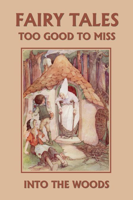 Fairy Tales Too Good to Miss: Into the Woods