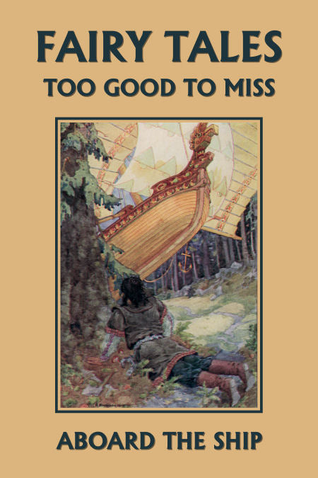 Fairy Tales Too Good to Miss: Aboard the Ship
