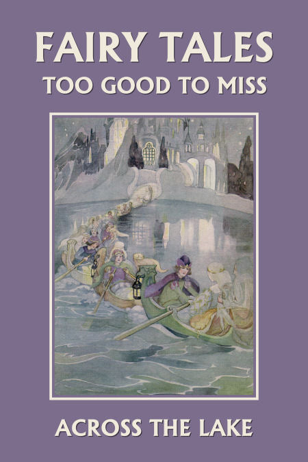 Fairy Tales Too Good to Miss: Across the Lake