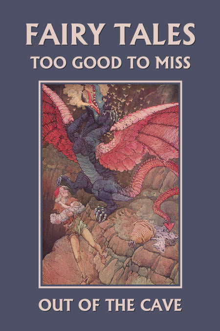 Fairy Tales Too Good to Miss: Out of the Cave