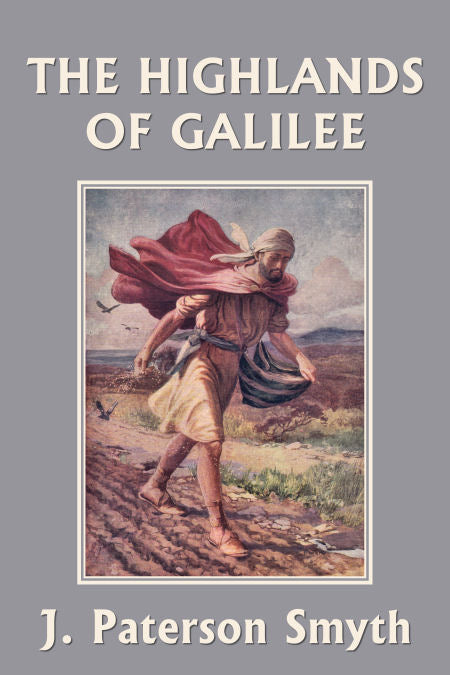 When the Christ Came: The Highlands of Galilee