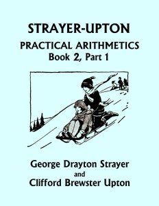 Strayer Upton Practical Arithmetics: Book 2. Part 1