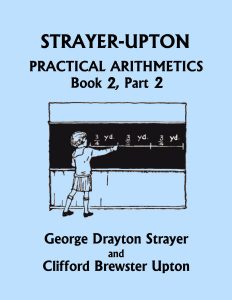 Strayer Upton Practical Arithmetics: Book 2. Part 2