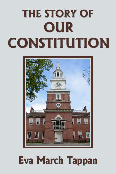 The Story of Our Constitution